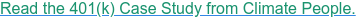 Read the 401(k) Case Study from Climate People.