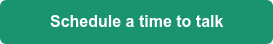 Schedule a time to talk